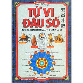 [Download Sách] Tử Vi Đẩu Số - Tứ Hóa Khảo Luận Vận Thế Đời Người