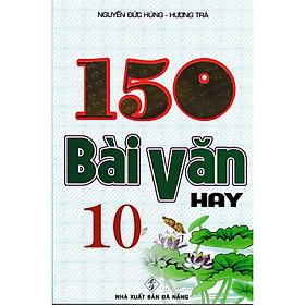 150 Bài Văn Hay 10 