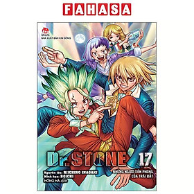 Sách - Dr.STONE - Tập 17 - Những Người Tiên Phong Của Trái Đất