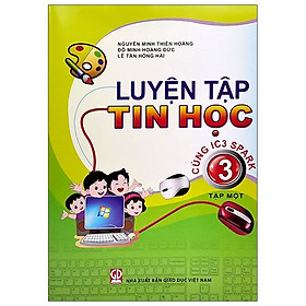 Hình ảnh sách Luyện Tập Tin Học 3 - Tập 1 (Cùng IC3 Spark) (2021)