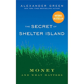 Nơi bán The Secret of Shelter Island: Money and What Matters - Giá Từ -1đ