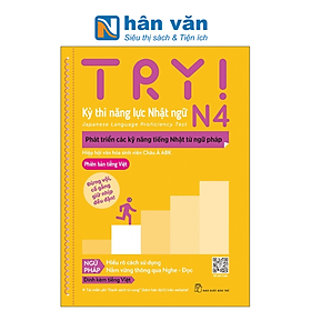 Try ! N4 - Thi Năng Lực Nhật Ngữ - Phát Triển Các Kỹ Năng Tiếng Nhật Từ Ngữ Pháp