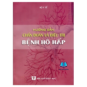 Sách - Hướng dẫn chẩn đoán và đ.iều trị bệnh hô hấp (Y)