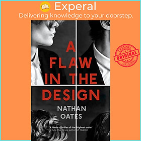 Sách - A Flaw in the Design - 'a psychological thriller par excellence' Guardian by Nathan Oates (UK edition, hardcover)