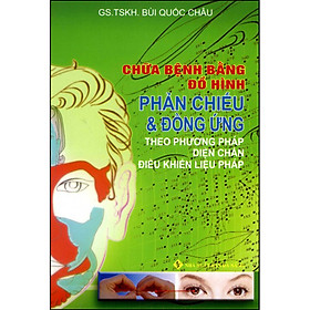 Hình ảnh Chữa Bệnh Bằng Đồ Hình Phản Chiếu & Đồng Ứng Theo Phương Pháp Diện Chẩn Điều Khiển Liệu Pháp (Tái Bản)