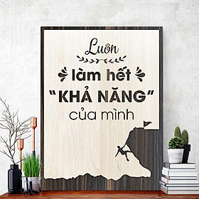 Tranh gỗ decor tạo động lực "Luôn làm hết khả năng của mình