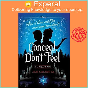 Sách - Conceal, Don't Feel : A Twisted Tale by Jen Calonita (US edition, hardcover)