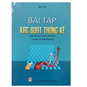 Sách – Bài Tập Xác Suất Thống Kê Dùng Cho Đào Tạo Bác sỉ Đa Khoa (KL)