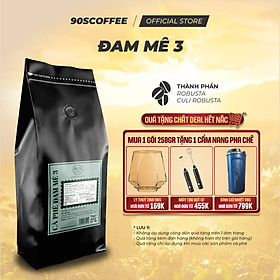 Cà Phê Nguyên Chất Rang Mộc - Gu Pha Phin Truyền Thống Đắng Đậm Thơm Nồng (Đam Mê 3) | 90S COFFEE