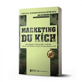 [Download Sách] MARKETING DU KÍCH: KẾ HOẠCH TÁC CHIẾN TẠO RA TĂNG TRƯỞNG BÙNG NỔ LỢI NHUẬN