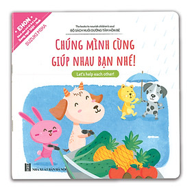 Ehon Song ngữ Anh Việt – Nuôi Dưỡng Tâm Hồn Bé – Chúng Mình Cùng Giúp Nhau Bạn Nhé