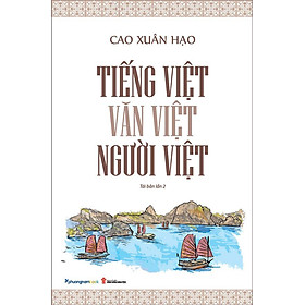 Hình ảnh Sách Tiếng Việt - Văn Việt - Người Việt (Tái bản năm 2021) - Sách Tiếng Việt - Văn Việt - Người Việt (Tái bản năm 2021)
