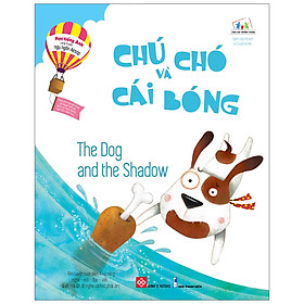 [Download Sách] Học Tiếng Anh Cùng Truyện Ngụ Ngôn Aesop - Chú Chó Và Cái Bóng - The Dog And The Shadow