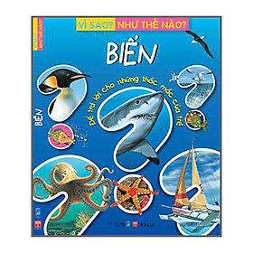 Sách Vì Sao? Như Thế Nào? Biển (Tái Bản)