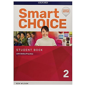Smart Choice Level 2: Student Book With Online Practice 4th Edition - Đang cập nhật