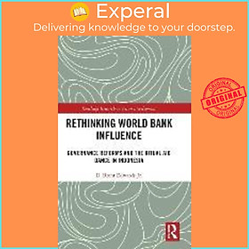 Sách - Rethinking World Bank Influence : Governance Reforms and the Ritu by D. Brent Edwards Jr. (UK edition, hardcover)