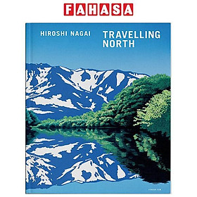 Travelling North - Hiroshi Nagai (Japanese Edition)