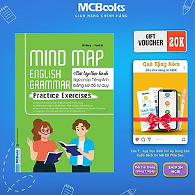 Mind Map English Grammar Practice Exercises – Bài Tập Thực Hành Ngữ Pháp Tiếng Anh Bằng Sơ Đồ Tư Duy - MCBooks