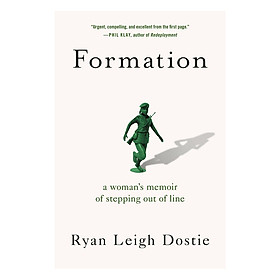 [Download Sách] Formation: A Woman's Memoir of Stepping Out of Line