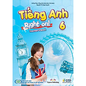 Tiếng Anh 6 Right On Teacher's book