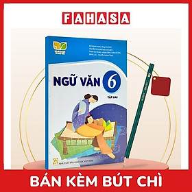 Sách Giáo Khoa Ngữ Văn 6 - Tập 2 (Kết Nối) (Chuẩn) - Kèm Bút Chì