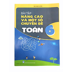 [Download Sách] Bài Tập Nâng Cao Và Một Số Chuyên Đề Toán Lớp 6