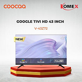 Mua Smart Tivi Coocaa 43 inch 43Z72 hàng chính hãng