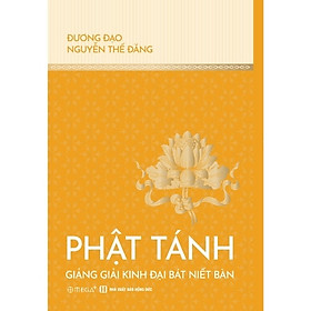 Sách Phật Tánh - Giảng Giải Kinh Đại Bát Niết Bàn