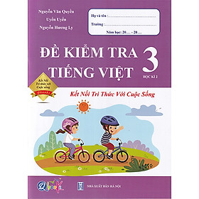 Sách - Đề kiểm tra Tiếng Việt 3 học kì 2 (Kết nối tri thức với cuộc sống)