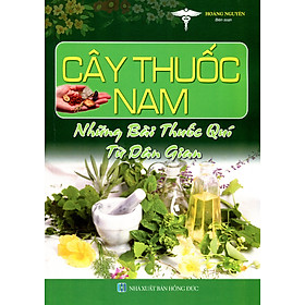 Sách Cây Thuốc Nam - Những Bài Thuốc Quí Từ Dân Gian