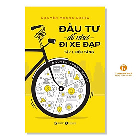 Sách - Đầu Tư Dễ Như Đi Xe Đạp – Tập 1: Nền Tảng - Thái Hà Books