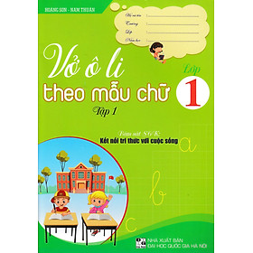 Vở Ô Li Theo Mẫu Chữ Lớp 1 - Tập 1 (Bám Sát SGK Kết Nối Tri Thức Với Cuộc Sống) - HA