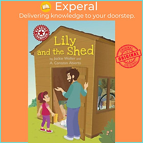 Sách - Reading Champion: Lily and the Shed - Independent Reading Red 2 by A. Corazon Abierto (UK edition, paperback)