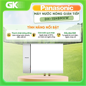 Máy nước nóng gián tiếp Panasonic DH-15HBMVW - Hàng chính hãng