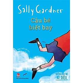 Sách - Những đứa trẻ kỳ diệu - Cậu bé biết bay