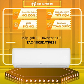 Mua Máy lạnh TCL Inverter 2 HP TAC-18CSD/TPG21 - Hàng chính hãng