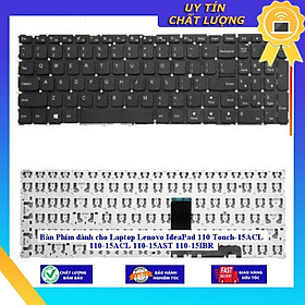 Bàn Phím dùng cho Laptop Lenovo IdeaPad 110 Touch-15ACL 110-15ACL 110-15AST 110-15IBR - Hàng Nhập Khẩu New Seal