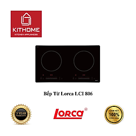 Mua Bếp Từ Lorca LCI 806 - Hàng chính hãng