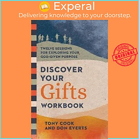Sách - Discover Your Gifts Workbook - Twelve Sessions for Exploring Your God-Given  by Tony Cook (UK edition, paperback)