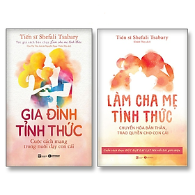 Combo Gia đình tỉnh thức + Cha mẹ tỉnh thức – Bản Quyền