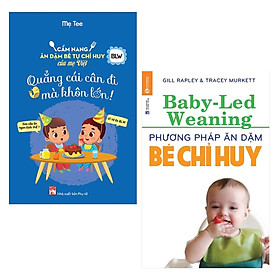 Hình ảnh Combo Sách Ăn Dặm: Cẩm Nang Ăn Dặm Bé Tự Chỉ Huy Của Mẹ Việt - Quẳng Cái Cân Đi Mà Khôn Lớn + Phương Pháp Ăn Dặm Bé Chỉ Huy (Baby Led-Weaning) (Tái Bản) /  Sách Nuôi Dạy Con / Sách Làm Cha Mẹ Giỏi (Tặng Kèm Poster An Toàn Cho Con Yêu