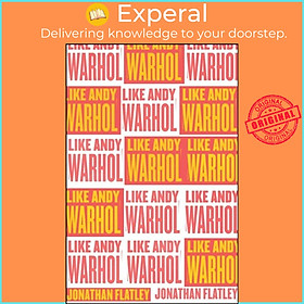 Sách - Like Andy Warhol by Jonathan Flatley (UK edition, paperback)