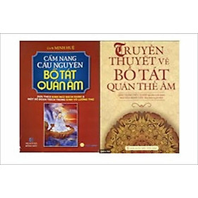 Combo : Truyền Thuyết Quán Thế Âm Bồ Tát + Cẩm Nang Cầu Nguyện Bồ Tát Quán Thế Âm