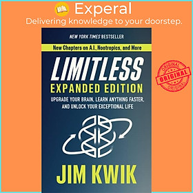 Sách - Limitless Expanded Edition - Upgrade Your Brain, Learn Anything Faster, and U by Jim Kwik (UK edition, hardcover)