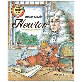 Ảnh bìa Sách - Những Bộ Óc Vĩ Đại Bác Học Hấp Dẫn Newton 