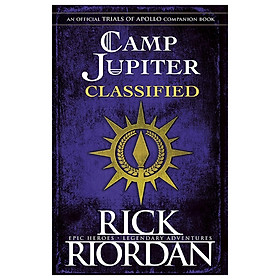 Camp Jupiter Classified: A Probatio's Journal (The Trials Of Apollo)