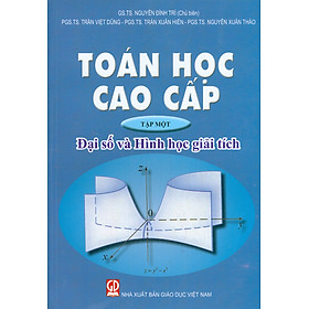 Hình ảnh Toán Học Cao Cấp, Tập 1 - Đại Số Và Hình Học Giải Tích (Tái bản lần thứ ba - năm 2023)