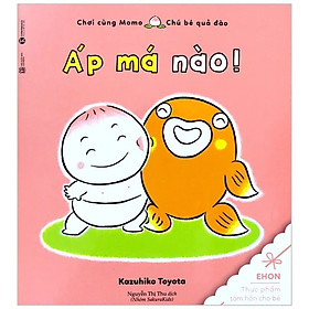 Sách Chơi Cùng Momo- Áp Má Nào (Tái Bản)