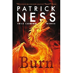 Sách - Burn by Patrick Ness (UK edition, paperback)