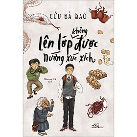 Hình ảnh Cuốn Sách Văn Học Cực Hay: Lên Lớp Không Được Nướng Xúc Xích